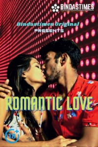 Romantic Love (2021) Hindi BindasTimes full movie download